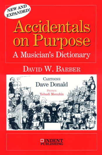 Accidentals on Purpose: A Musican's Dictionary