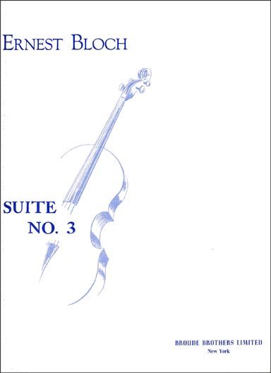 Bloch - Suite No. 3 for Cello Solo (BROUDE)