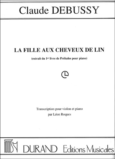 Debussy - La Fille Aux Cheveux de Lin for Violin and Piano (DUR)
