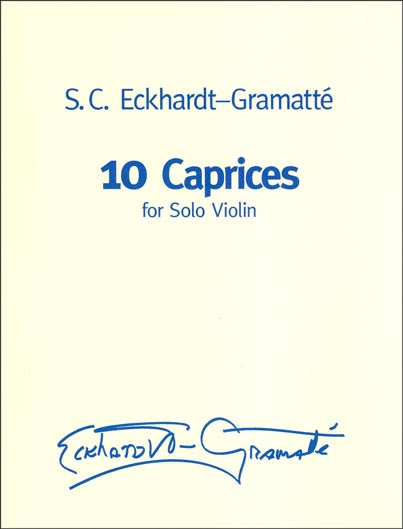 Eckhardt-Gramatté - 10 Caprices for Solo Violin