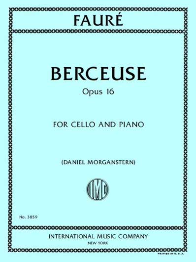 Faure - Berceuse Op. 16 for Cello and Piano (INT)