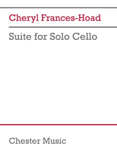Frances-Hoad - Suite for Solo Cello (CHESTER)