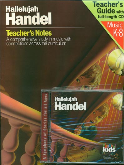 Classical Kids Teacher's Kit Book &amp; CD -Hallelujah Handel