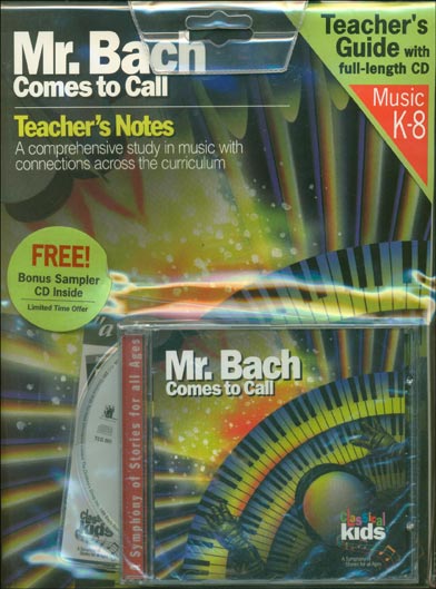 Classical Kids Mr. Bach Comes to Call Teacher's Notes/CD