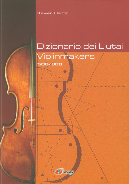 Dizionario Dei Liutai Violinmakers '500-'800