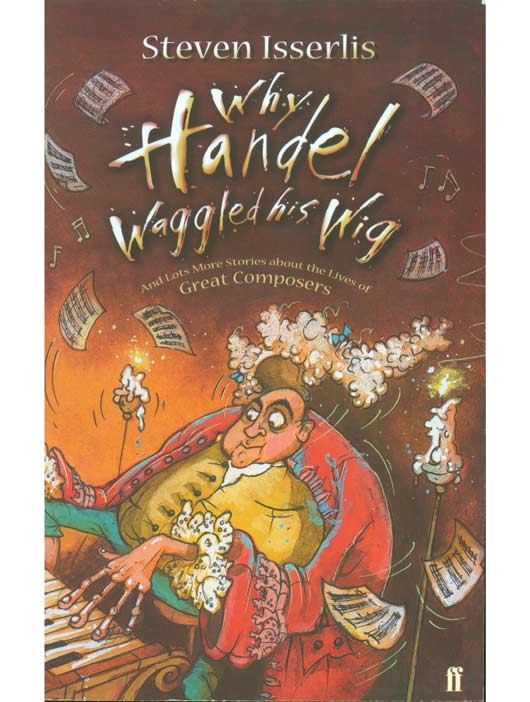 Why Handel Waggled His Wig