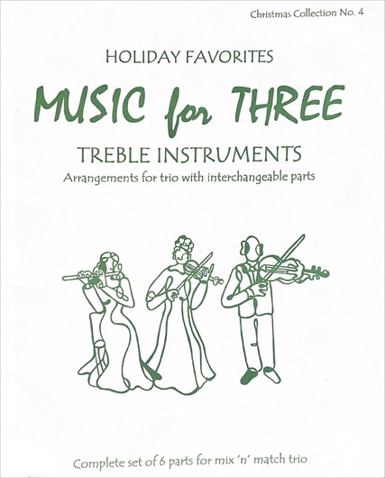 Music for Three Treble Instruments: Christmas Collection No. 4