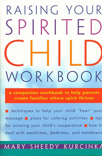 Raising Your Spirited Child Workbook
