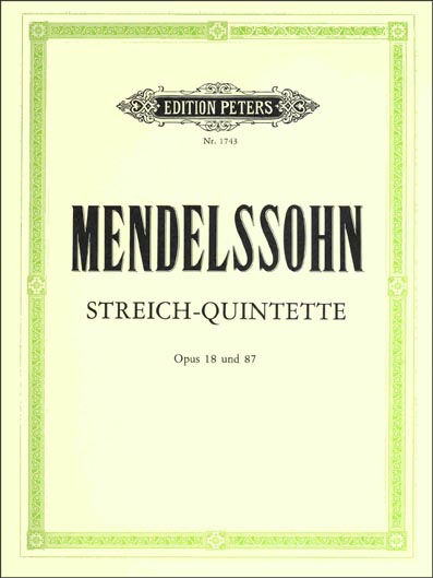Mendelssohn - String Quintets, Op. 18 &amp; 87 (PET)