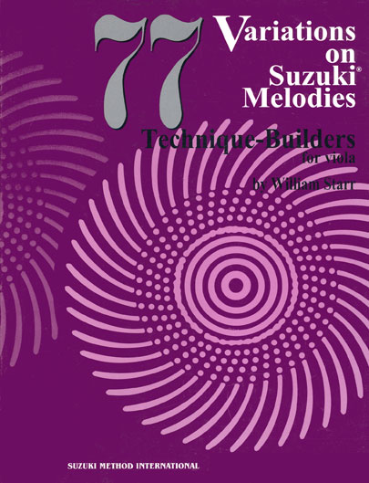 77 Variations on Suzuki Melodies - Technique Builders for Viola