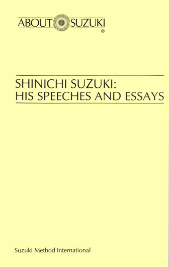Shinichi Suzuki: His Speeches and Essays