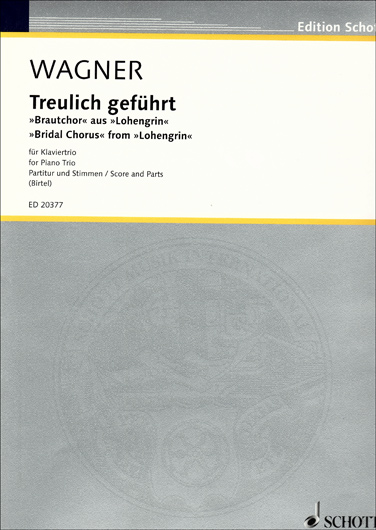 Wagner - Bridal Chorus from Lohengrin for Piano Trio (SCHOTT)