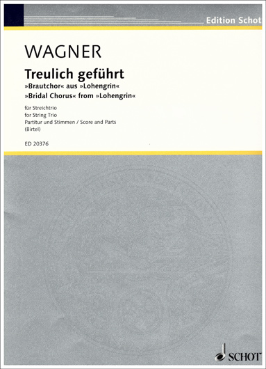 Wagner - Bridal Chorus from Lohengrin for String Trio (SCHOTT)