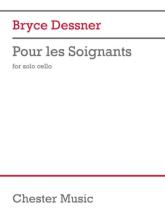 Dessner - Pour les Soignants for Solo Cello (CHESTER)