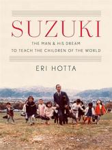 Suzuki: The Man & His Dream to Teach the Children of the World