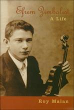 Efram Zimbalist - A Life