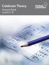 Celebrate Theory Answer Book- Levels 5-8